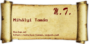Mihályi Tamás névjegykártya